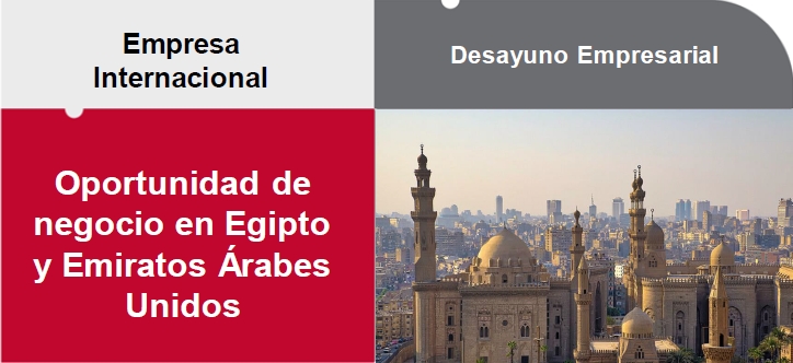 Oportunidades de Negocio en Egipto y UAE